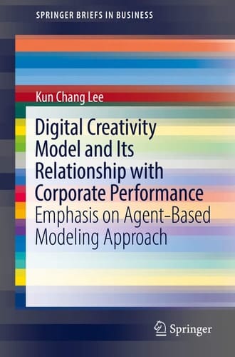 Digital Creativity Model and Its Relationship with Corporate Performance Emphasis on Agent-Based Modeling Approach