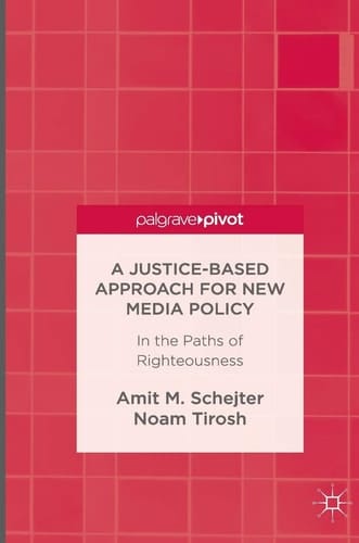 A Justice-Based Approach for New Media Policy In the Paths of Righteousness