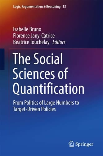 The Social Sciences of Quantification From Politics of Large Numbers to Target-Driven Policies