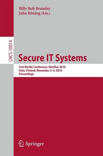 Secure IT Systems 21st Nordic Conference, NordSec 2016, Oulu, Finland, November 2-4, 2016. Proceedings