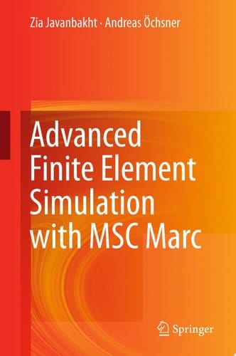 Advanced Finite Element Simulation with MSC Marc