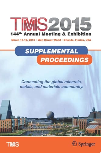 TMS 2015 144th Annual Meeting & Exhibition, Annual Meeting Supplemental Proceedings