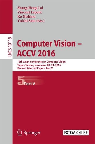 Computer Vision – ACCV 2016 13th Asian Conference on Computer Vision, Taipei, Taiwan, November 20-24, 2016, Revised Selected Papers, Part V