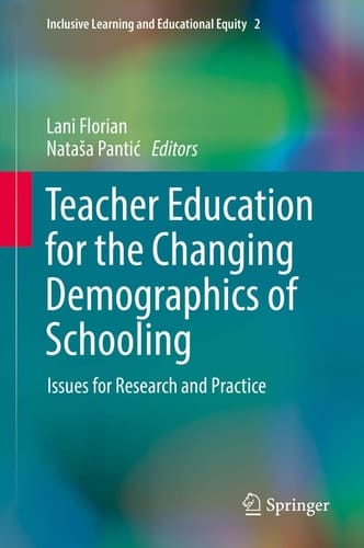 Teacher Education for the Changing Demographics of Schooling Issues for Research and Practice