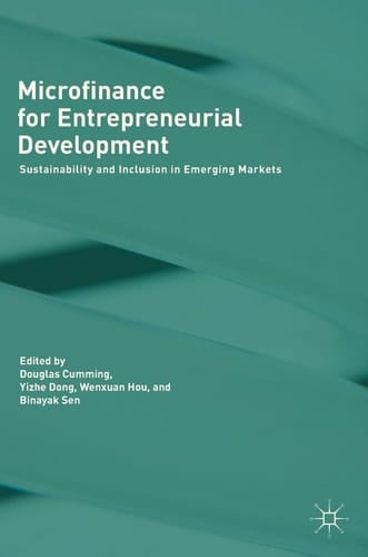 Microfinance for Entrepreneurial Development Sustainability and Inclusion in Emerging Markets