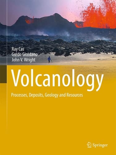 Volcanology Processes, Deposits, Geology and Resources