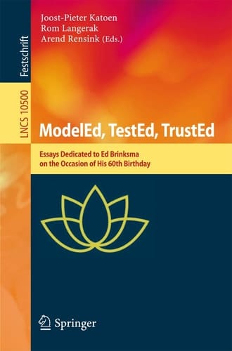 ModelEd, TestEd, TrustEd Essays Dedicated to Ed Brinksma on the Occasion of His 60th Birthday
