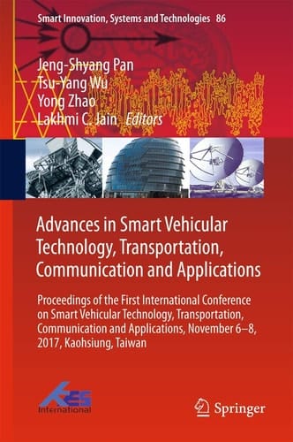Advances in Smart Vehicular Technology, Transportation, Communication and Applications Proceedings of the First International Conference on Smart Vehicular Technology, Transportation, Communication and Applications, November 6-8, 2017, Kaohsiung, Taiwan