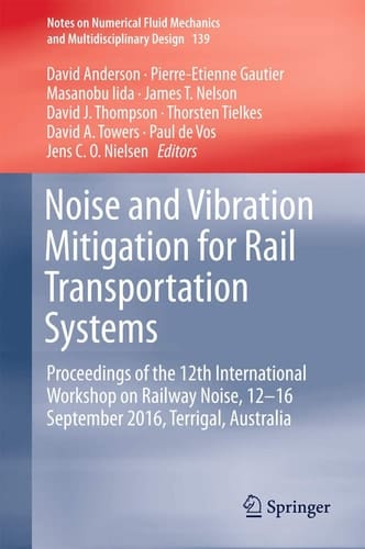 Noise and Vibration Mitigation for Rail Transportation Systems Proceedings of the 12th International Workshop on Railway Noise, 12-16 September 2016, Terrigal, Australia