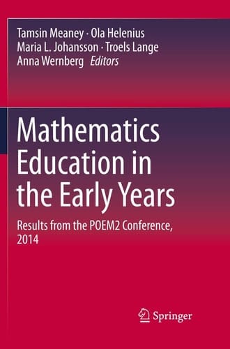 Mathematics Education in the Early Years Results from the POEM2 Conference, 2014
