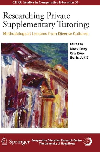 Researching Private Supplementary Tutoring Methodological Lessons from Diverse Cultures