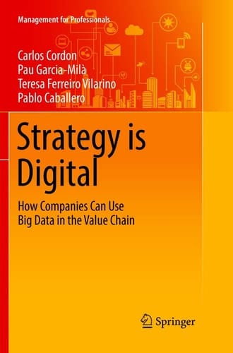 Strategy is Digital How Companies Can Use Big Data in the Value Chain