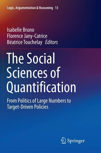 The Social Sciences of Quantification From Politics of Large Numbers to Target-Driven Policies