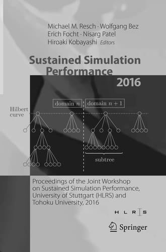 Sustained Simulation Performance 2016 Proceedings of the Joint Workshop on Sustained Simulation Performance, University of Stuttgart (HLRS) and Tohoku University, 2016