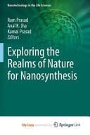 Exploring the Realms of Nature for Nanosynthesis
