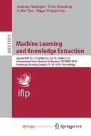 Machine Learning and Knowledge Extraction Second IFIP TC 5, TC 8/WG 8.4, 8.9, TC 12/WG 12.9 International Cross-Domain Conference, CD-MAKE 2018, Hamburg, Germany, August 27-30, 2018, Proceedings