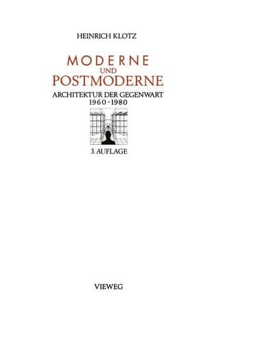 Moderne und Postmoderne Architektur der Gegenwart 1960 – 1980