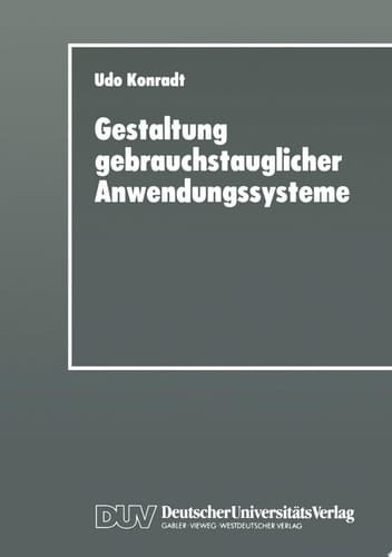 Gestaltung gebrauchstauglicher Anwendungssysteme Modellierung und Konzeption organisations- und aufgabenangemessener Software
