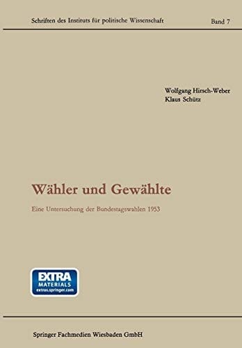 Wähler und Gewählte Eine Untersuchung der Bundestagswahlen 1953