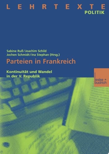 Parteien in Frankreich Kontinuität und Wandel in der V. Republik