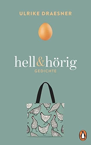 Hell & hörig Gedichte, 1995-2020