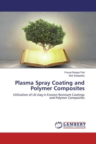 Plasma Spray Coating and Polymer Composites Utilization of LD Slag in Erosion Resistant Coatings and Polymer Composites