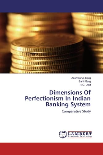 Dimensions Of Perfectionism In Indian Banking System Comparative Study