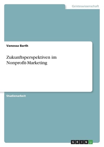 Zukunftsperspektiven im Nonprofit-Marketing