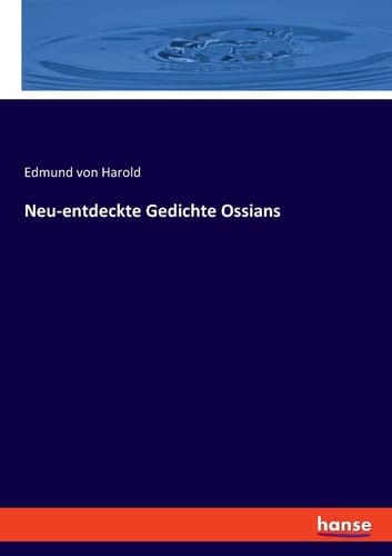 Neu-entdeckte Gedichte Ossians