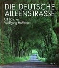 Die deutsche Alleenstrasse von der Insel Rügen bis zum Fläming