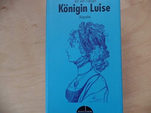 Königin Luise Biographie