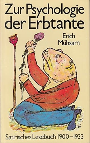 Zur Psychologie der Erbtante satirisches Lesebuch 1900-1933