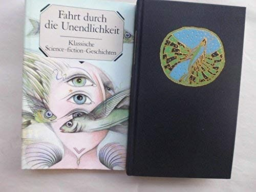 Fahrt durch die Unendlichkeit Geschichten von ungewöhnlichen Reisen und fremden Planeten