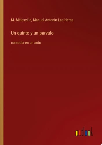 Un quinto y un parvulo comedia en un acto