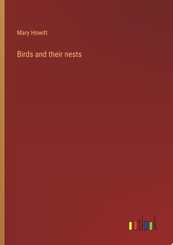 Birds and their nests