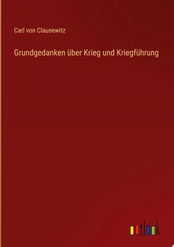 Grundgedanken über Krieg und Kriegführung