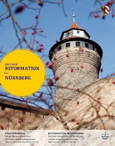 Nürnberg Stadtführung ; Reformation in Nürnberg