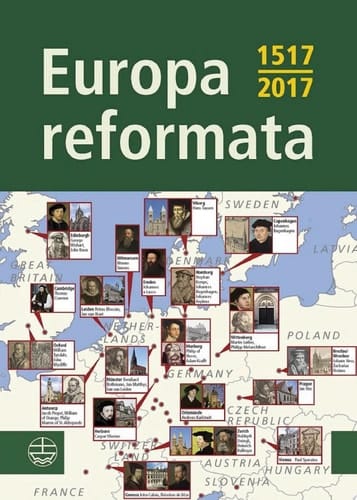 Europa reformata (English Edition) Reformationsstädte Europas und ihre Reformatoren
