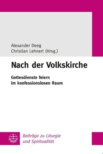 Nach der Volkskirche Gottesdienste feiern im konfessionslosen Raum