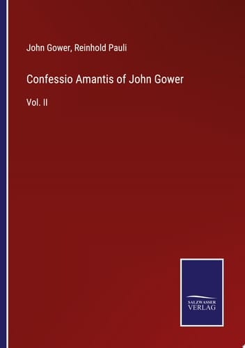 Confessio Amantis of John Gower Vol. II