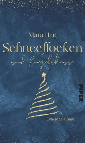 Mata Hari – Schneeflocken sind Engelsküsse - Eine Adventskalender-Geschichte aus »Weihnachtsduft und Erfindergeist«