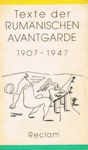 Texte der rumänischen Avantgarde 1907 - 1947
