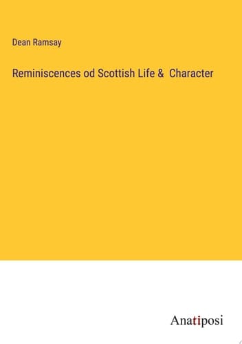 Reminiscences od Scottish Life & Character
