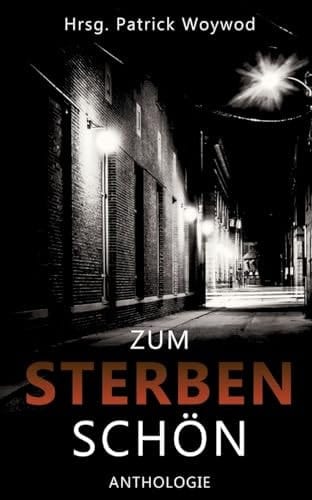 Zum Sterben schön 36 Kurzgeschichten