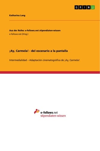 ¡Ay, Carmela! -  del escenario a la pantalla Intermedialidad – Adaptación cinematográfica de ¡Ay, Carmela!