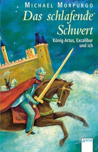 Das schlafende Schwert König Artus, Excalibur und ich