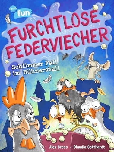 Furchtlose Federviecher (2). Schlimmer Fall im Hühnerstall Die stark illustrierte, humorvoll-witzige Fortsetzung der Arena-Fun-Reihe für Kinder ab 8 Jahren