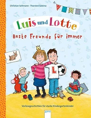 Luis und Lotte - beste Freunde für immer Vorlesegeschichten für starke Kindergartenkinder