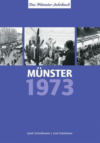 Münster 1973 - vor 50 Jahren Das Münster-Jahrbuch