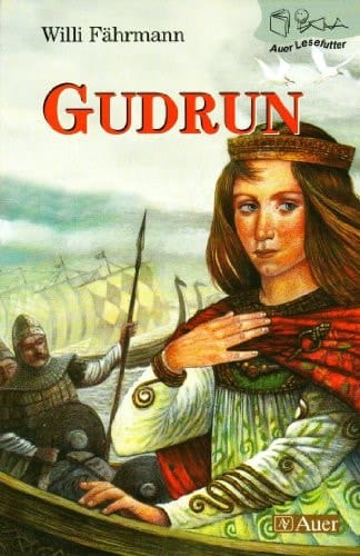 Gudrun eine alte Sage neu erzählt